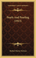 Pearls And Pearling (1913)