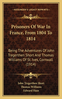Prisoners Of War In France, From 1804 To 1814