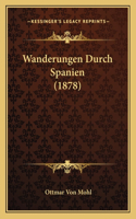 Wanderungen Durch Spanien (1878)