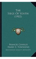 Siege Of Youth (1903)
