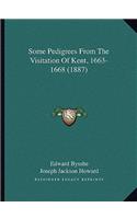 Some Pedigrees From The Visitation Of Kent, 1663-1668 (1887)