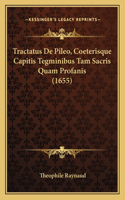 Tractatus De Pileo, Coeterisque Capitis Tegminibus Tam Sacris Quam Profanis (1655)