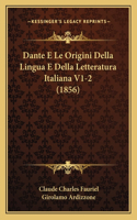 Dante E Le Origini Della Lingua E Della Letteratura Italiana V1-2 (1856)