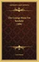Uber Lessings Minna Von Barnhelm (1896)
