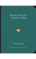 Realschule Zu Lubeck (1900)