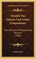 Heraklit Von Ephesus Und Arthur Schopenhauer