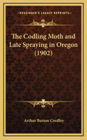The Codling Moth and Late Spraying in Oregon (1902)