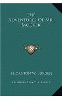 The Adventures Of Mr. Mocker
