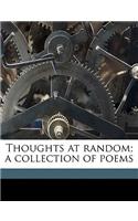 Thoughts at Random; A Collection of Poems