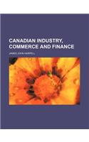 Canadian Industry, Commerce and Finance