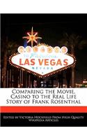 Comparing the Movie, Casino to the Real Life Story of Frank Rosenthal: (English)