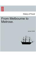 From Melbourne to Melrose.