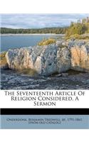 The Seventeenth Article of Religion Considered. a Sermon