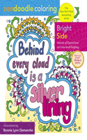 Zendoodle Coloring: Bright Side: Words of Optimism to Color and Display(Zendoodle Coloring)