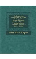 Hoffmann Von Fallersleben 1818-1868: Funfzig Jahre Dichterischen Und Gelehrten Wirkens Bibliographisch Dargestellt