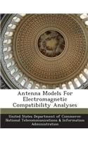 Antenna Models for Electromagnetic Compatibility Analyses: (English)