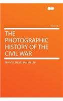 The Photographic History of the Civil War Volume 6