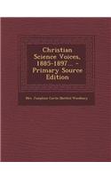 Christian Science Voices, 1885-1897... - Primary Source Edition