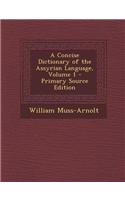 A Concise Dictionary of the Assyrian Language, Volume 1