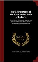 On the Functions of the Brain and of Each of Its Parts