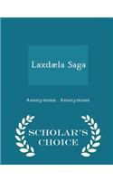 Laxdaela Saga - Scholar's Choice Edition