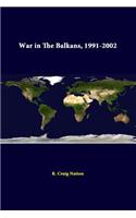 War In The Balkans, 1991-2002