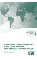 Strengthening Statehood Capabilities for Successful Transitions in The Middle East/North Africa Region