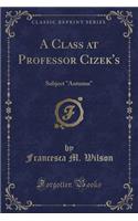 A Class at Professor Cizek's: Subject 