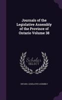 Journals of the Legislative Assembly of the Province of Ontario Volume 38