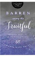 Barren Among the Fruitful