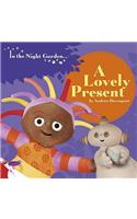 In the Night Garden: A Lovely Present