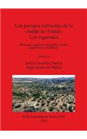 Los paisajes culturales de la ciudad de Toledo: los cigarrales