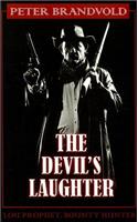 The Devils Laughter: (Lou Prophet, Bounty Hunter)