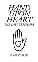 Hand Upon Heart - the Last Templars: (English)