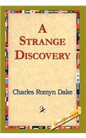 A Strange Discovery
