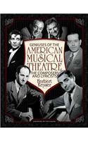 Geniuses of the American Musical Theatre