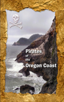 Pirates of the Oregon Coast