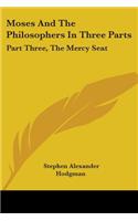 Moses And The Philosophers In Three Parts