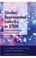 (Under)Represented Latin@s in STEM