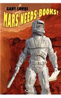 Mars Needs Books! a Science Fiction Novel