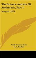 The Science And Art Of Arithmetic, Part 1