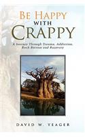 Be Happy with Crappy
