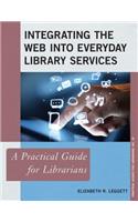 Integrating the Web Into Everyday Library Services