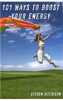 101 Ways To Boost Your Energy