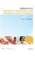 Essentials of Maternity, Newborn, and Women's Health Nursing