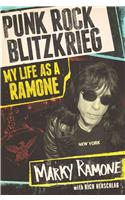 Punk Rock Blitzkrieg: My Life as a Ramone