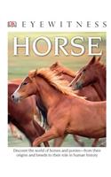 DK Eyewitness Books: Horse: Discover the World of Horses and Ponies from Their Origins and Breeds to Their R
