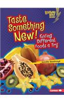 Taste Something New