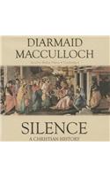 Silence: A Christian History