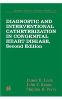 Diagnostic and Interventional Catheterization in Congenital Heart Disease